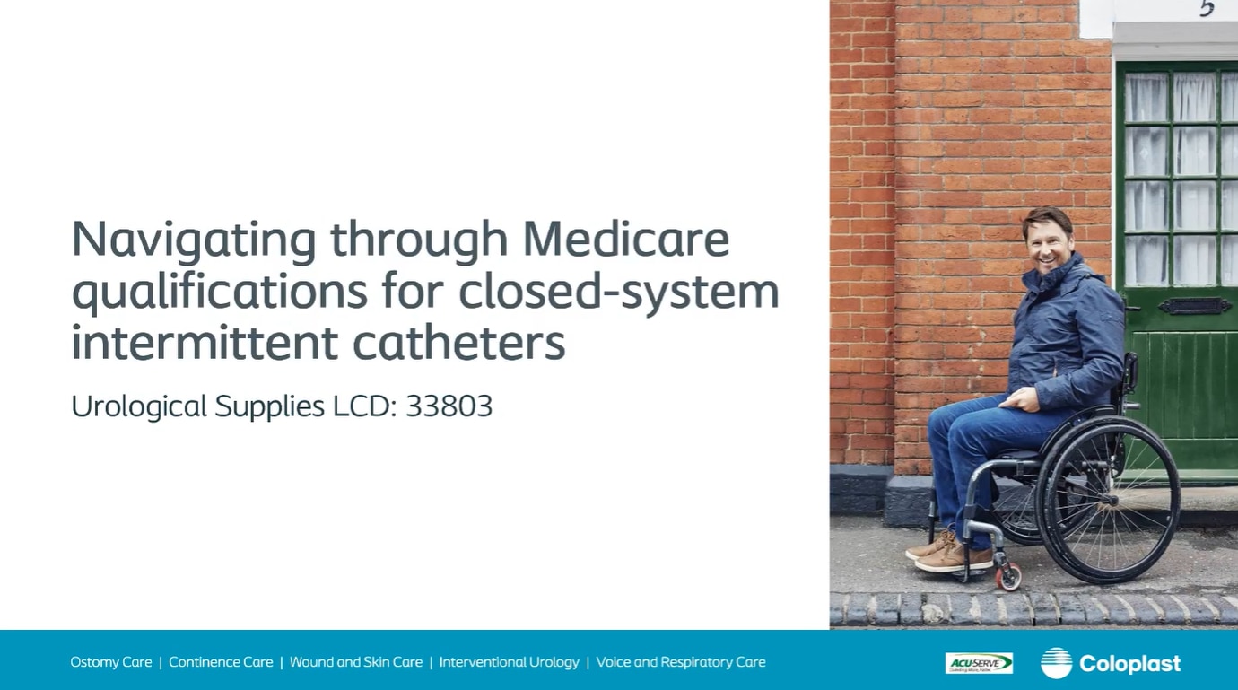 Webinar: Navigating through Medicare qualifications for closed system intermittent catheters